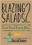 دانلود کتاب Blazing Salads 2: Good Food Every Day from Lorraine Fitzmaurice – سالادهای چشمگیر 2: غذای خوب هر روز...