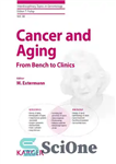 دانلود کتاب Cancer and aging: from bench to clinics – سرطان و پیری: از نیمکت تا کلینیک