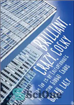 دانلود کتاب Brilliant, crazy, cocky: how the top 1% of entrepreneurs profit from global chaos – درخشان، دیوانه، گستاخ: چگونه...