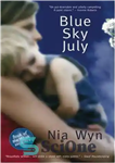 دانلود کتاب Blue sky july: a mother’s story of hope and healing – آسمان آبی ژوئیه: داستان مادر از امید...