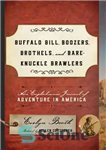 دانلود کتاب Buffalo Bill, boozers, brothels, and bare-knuckle brawlers: an Englishman’s journal of adventure in America – Buffalo Bill ،...