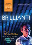 دانلود کتاب Brilliant!: Shuji Nakamura and the revolution in lighting technology درخشان!: شوجی ناکامورا و انقلاب در فناوری نورپردازی 