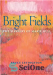 دانلود کتاب Bright fields: the mastery of Marie Hull – میدان های روشن: تسلط ماری هال