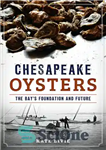 دانلود کتاب Chesapeake Oysters – صدف چساپیک