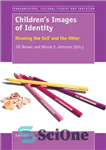 دانلود کتاب Children’s Images of Identity: Drawing the Self and the Other – تصاویر کودکان از هویت: ترسیم خود و...