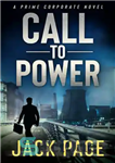 دانلود کتاب Call to Power: A Prime Corporate Novel – Call to Power: A Prime Corporate Novel