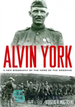 دانلود کتاب Alvin York: a new biography of the hero of the Argonne – آلوین یورک: بیوگرافی جدید قهرمان آرگون