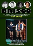 دانلود کتاب BRISCO: The Life and Times of National Collegiate and World Heavyweight Wrestling Champion JACK BRISCO – BRISCO: زندگی...