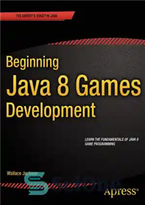 دانلود کتاب Beginning java 8 games development: learn the fundamentals of Java 8 game programming – شروع توسعه بازی های...