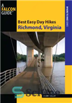دانلود کتاب Best Easy Day Hikes Richmond, Virginia – بهترین راهپیمایی های روزانه آسان ریچموند، ویرجینیا