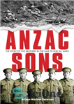 دانلود کتاب Anzac sons: five brothers on the western front – پسران انزاک: پنج برادر در جبهه غربی