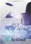 دانلود کتاب A Second Chance at Paris – شانس دوم در پاریس