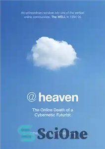 دانلود کتاب @heaven: The Online Death of a Cybernetic Futurist – @heaven: مرگ آنلاین یک آینده نگر سایبرنتیک 