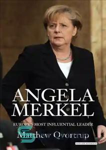دانلود کتاب Angela Merkel: Europe’s most influential leader – آنگلا مرکل: تاثیرگذارترین رهبر اروپا