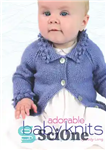 دانلود کتاب Adorable Baby Knits: 25 Patterns for Boys and Girls – گره های کودک شایان ستایش: 25 ​​الگوی برای...