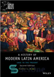 دانلود کتاب A history of modern Latin America: 1800 to the present – تاریخ آمریکای لاتین مدرن: 1800 تا کنون