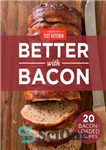 دانلود کتاب Better with Bacon – با بیکن بهتره