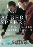 دانلود کتاب Albert Speer: His Battle With Truth آلبرت اسپیر: نبرد او با حقیقت 