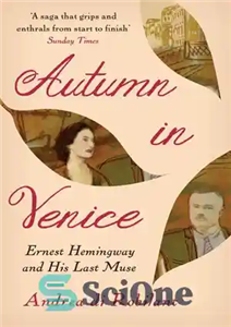 دانلود کتاب Autumn in Venice: Ernest Hemingway and His Last Muse – پاییز در ونیز: ارنست همینگوی و آخرین موز...