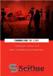 دانلود کتاب Channeling the state : community media and popular politics in Venezuela – هدایت دولت: رسانه های اجتماعی و...