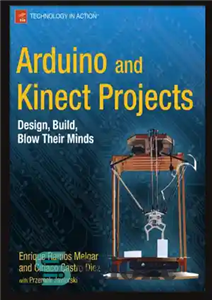 دانلود کتاب Arduino and Kinect projects design, build, blow their minds – پروژه های آردوینو و کینکت طراحی، ساختن، ذهن...