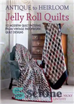 دانلود کتاب Antique To Heirloom Jelly Roll Quilts: 12 Modern Quilt Patterns from Vintage Patchwork Quilt Designs – لحاف رول...