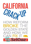 دانلود کتاب California crackup: how reform broke the Golden State and how we can fix it – سرکوب کالیفرنیا: چگونه...