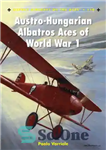 دانلود کتاب Austro-Hungarian Albatros Aces of World War 1 – آلباتروس اتریش-مجارستان آسهای جنگ جهانی اول