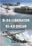 دانلود کتاب B-24 Liberator vs Ki-43 Oscar: China and Burma 1943 – B-24 Liberator vs Ki-43 Oscar: China and Burma...