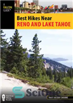 دانلود کتاب Best Hikes Near Reno and Lake Tahoe – بهترین پیاده روی در نزدیکی رنو و دریاچه تاهو