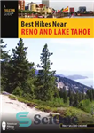 دانلود کتاب Best hikes near Reno and Lake Tahoe – بهترین مسیرهای پیاده روی در نزدیکی رنو و دریاچه تاهو