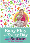 دانلود کتاب Baby play for every day: 365 activities for the first year – بازی کودک برای هر روز: 365...