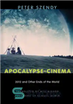دانلود کتاب Apocalypse-cinema: 2012 and other ends of the world – آخرالزمان-سینمای: 2012 و سایر انتهای جهان