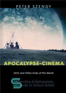 دانلود کتاب Apocalypse cinema 2012 and other ends of the world اخرالزمان سینمای و سایر انتهای جهان 