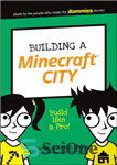 دانلود کتاب Building a Minecraft City – ساخت شهر Minecraft