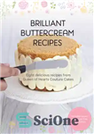 دانلود کتاب Brilliant Buttercream Recipes – دستور العمل های باترکریم درخشان