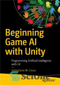 دانلود کتاب Beginning Game AI with Unity: Programming Artificial Intelligence with C# – شروع بازی هوش مصنوعی با Unity: برنامه...