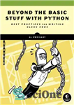 دانلود کتاب Beyond the Basic Stuff with Python. Best Practices. – فراتر از چیزهای اساسی با پایتون. بهترین شیوه ها