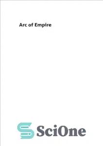 دانلود کتاب Arc of Empire: America’s Wars in Asia from the Philippines to Vietnam – قوس امپراتوری: جنگ های آمریکا...