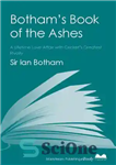 دانلود کتاب Botham’s Book of the Ashes: a Lifetime Love Affair with Cricket’s Greatest Rivalry – کتاب خاکستر Botham: یک...