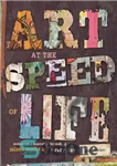 دانلود کتاب Art at the Speed of Life: motivationinspiration for making mixed-media art every day – هنر در...
