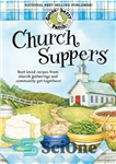 دانلود کتاب Church Suppers Cookbook: Best-Loved Recipes from Church Gatherings and Community Get-Togethers! – کتاب آشپزی شام کلیسا: محبوب ترین...