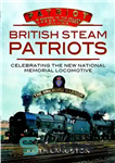 دانلود کتاب British Steam Patriots – استیم پاتریوت بریتانیا