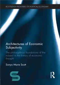 دانلود کتاب Architectures of economic subjectivity: the philosophical foundations subject in history thought معماری... 