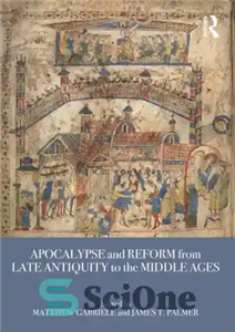 دانلود کتاب Apocalypse and Reform from Late Antiquity to the Middle Ages آخرالزمان و اصلاحات از اواخر باستان تا... 