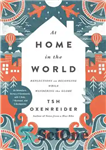 دانلود کتاب At Home in the World: Reflections on Belonging While Wandering the Globe – در خانه در جهان: تأملاتی...