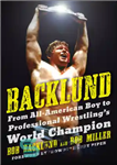 دانلود کتاب Backlund: From All-American Boy to Professional Wrestling’s World Champion – Backlund: از پسر تمام آمریکایی تا قهرمان جهانی...