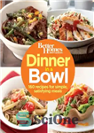 دانلود کتاب Better Homes and Gardens Dinner in a Bowl: 160 Recipes for Simple, Satisfying Meals – شام خانه ها...