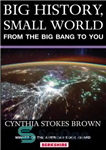 دانلود کتاب Big History, Small World: From the Big Bang to You – تاریخ بزرگ، جهان کوچک: از انفجار بزرگ...