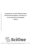 دانلود کتاب Comprehensive accounts of pharmaceutical research and development : from discovery to late-stage process development v2 – گزارش‌های جامع...